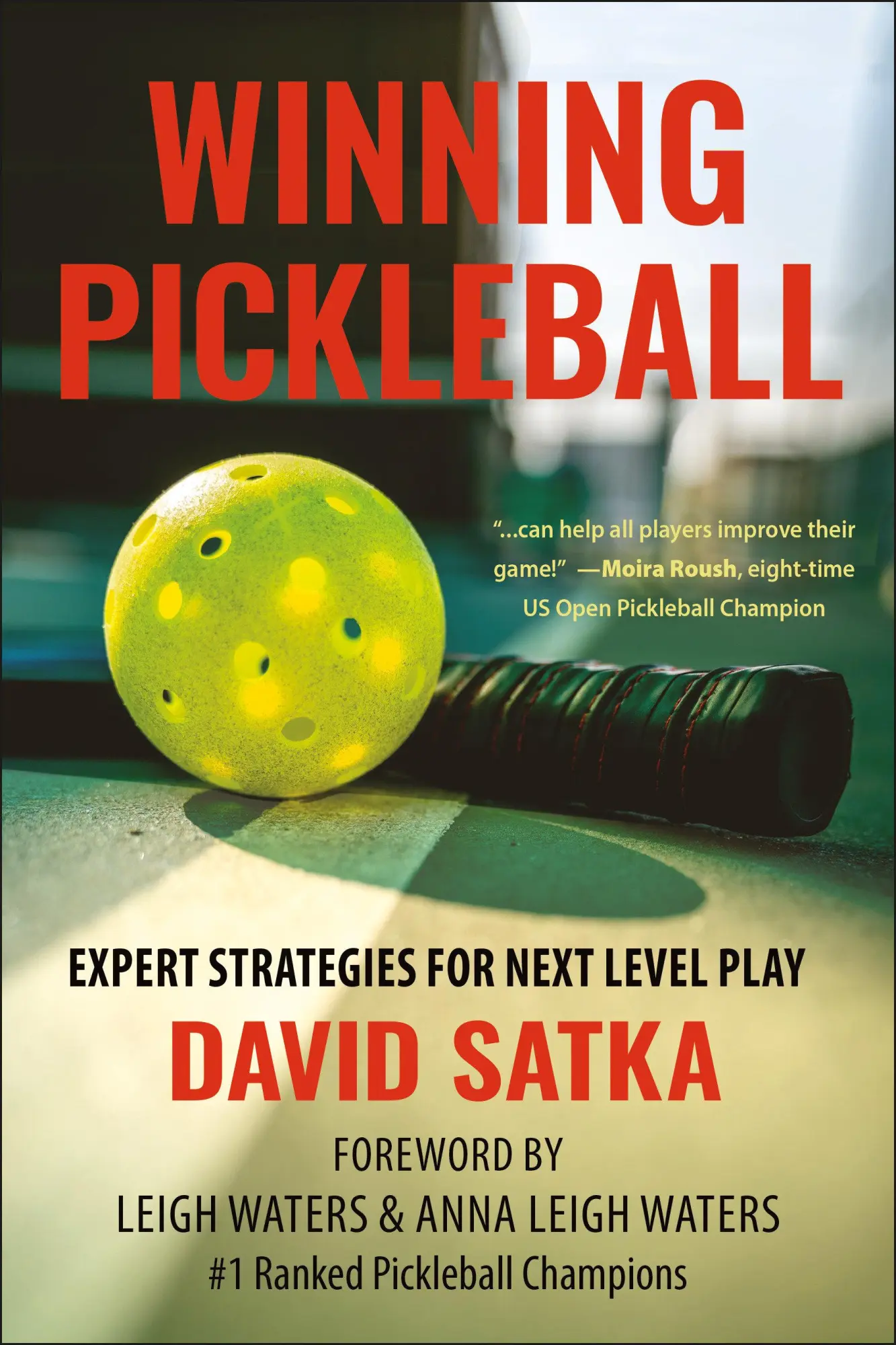 Cover: 9781578269952 | Winning Pickleball | Expert Strategies for Next Level Play | Satka