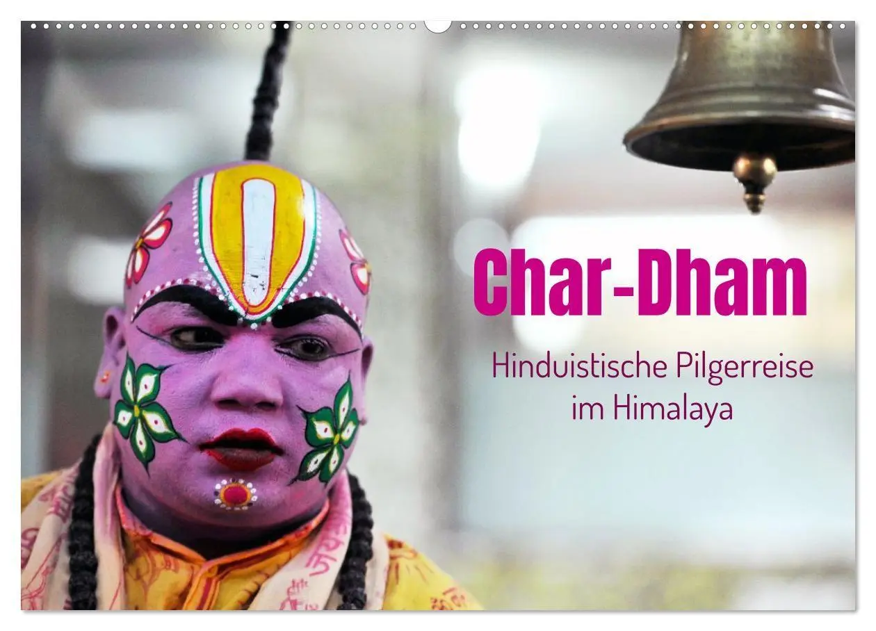 Cover: 9783516689952 | Char Dham - hinduistische Pilgerreise im Himalaya (Wandkalender...