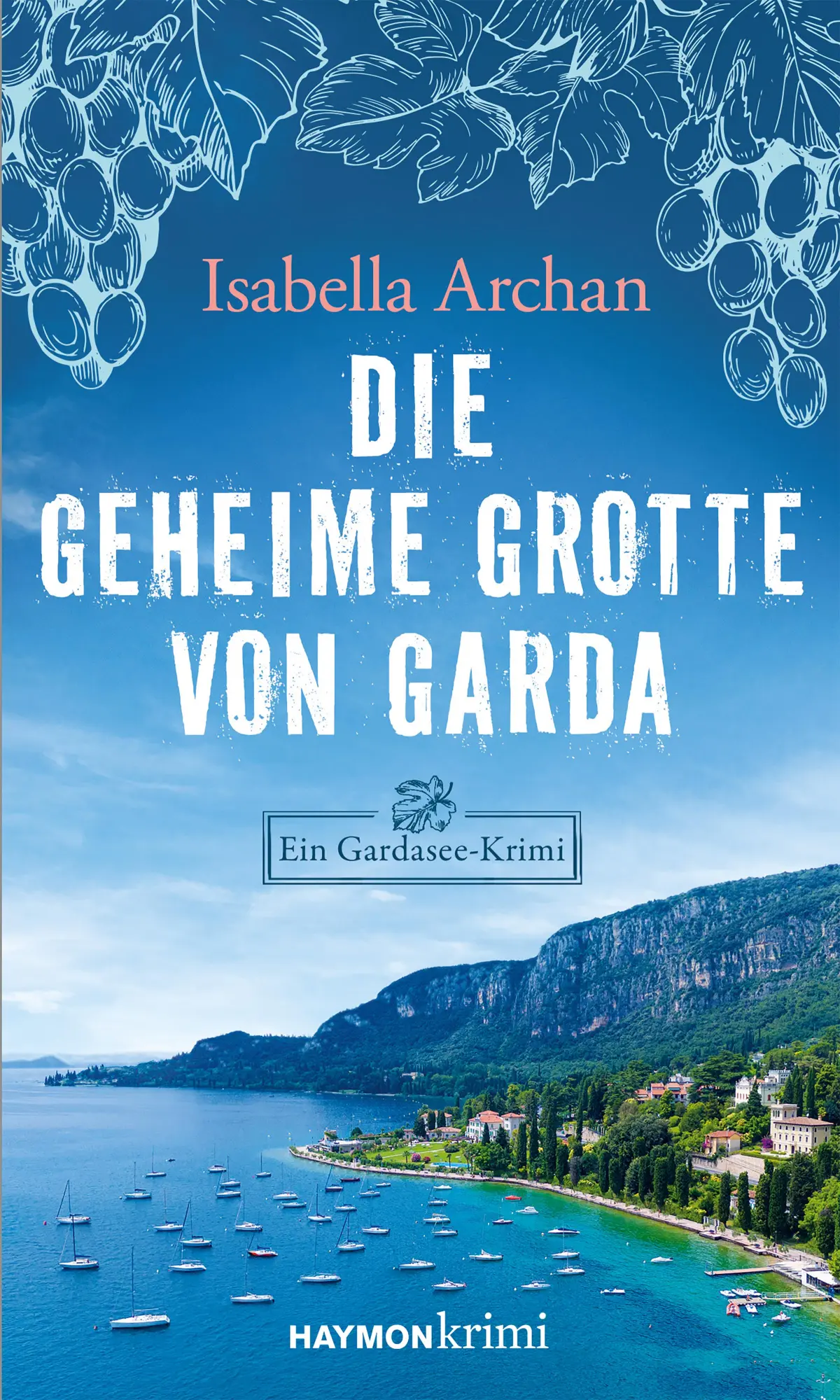 Cover: 9783709979952 | Die geheime Grotte von Garda | Ein Gardasee-Krimi | Isabella Archan