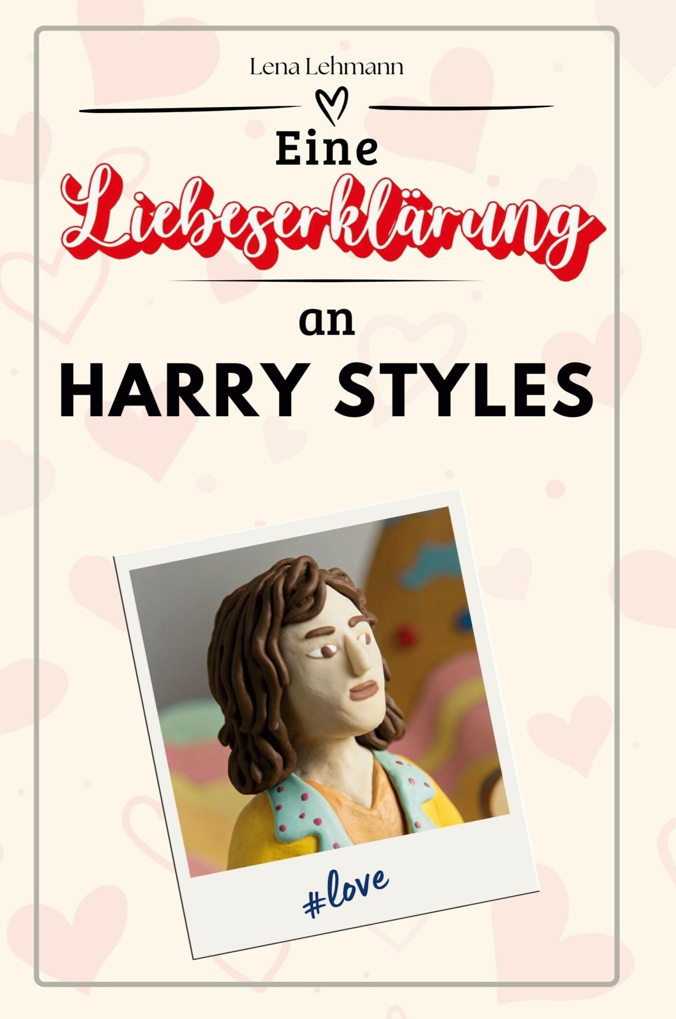 Cover: 9783759169952 | Eine Liebeserklärung an Harry Styles | Lena Lehmann | Taschenbuch