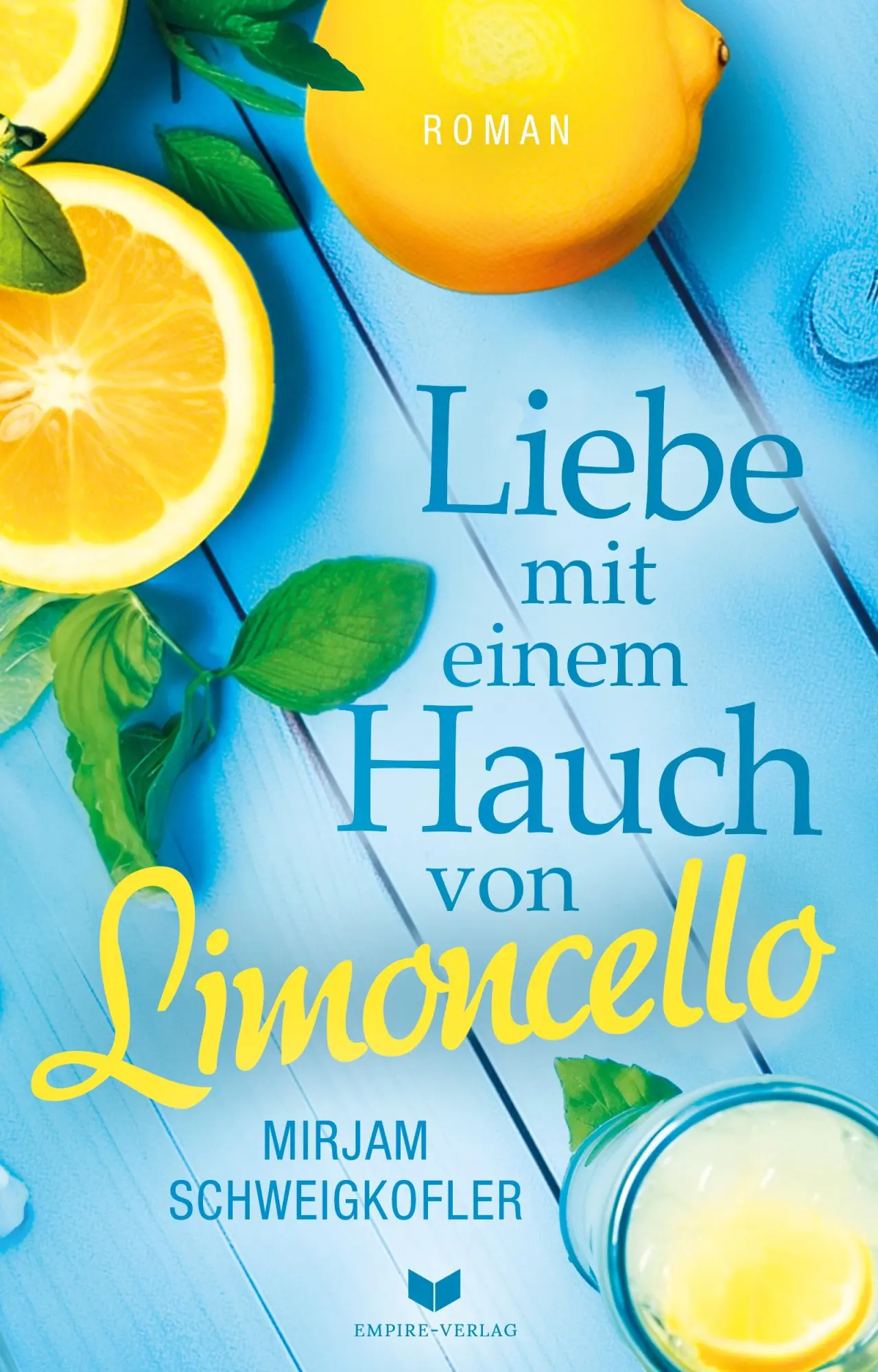 Cover: 9783985959952 | Liebe mit einem Hauch von Limoncello | Mirjam Schweigkofler | Buch
