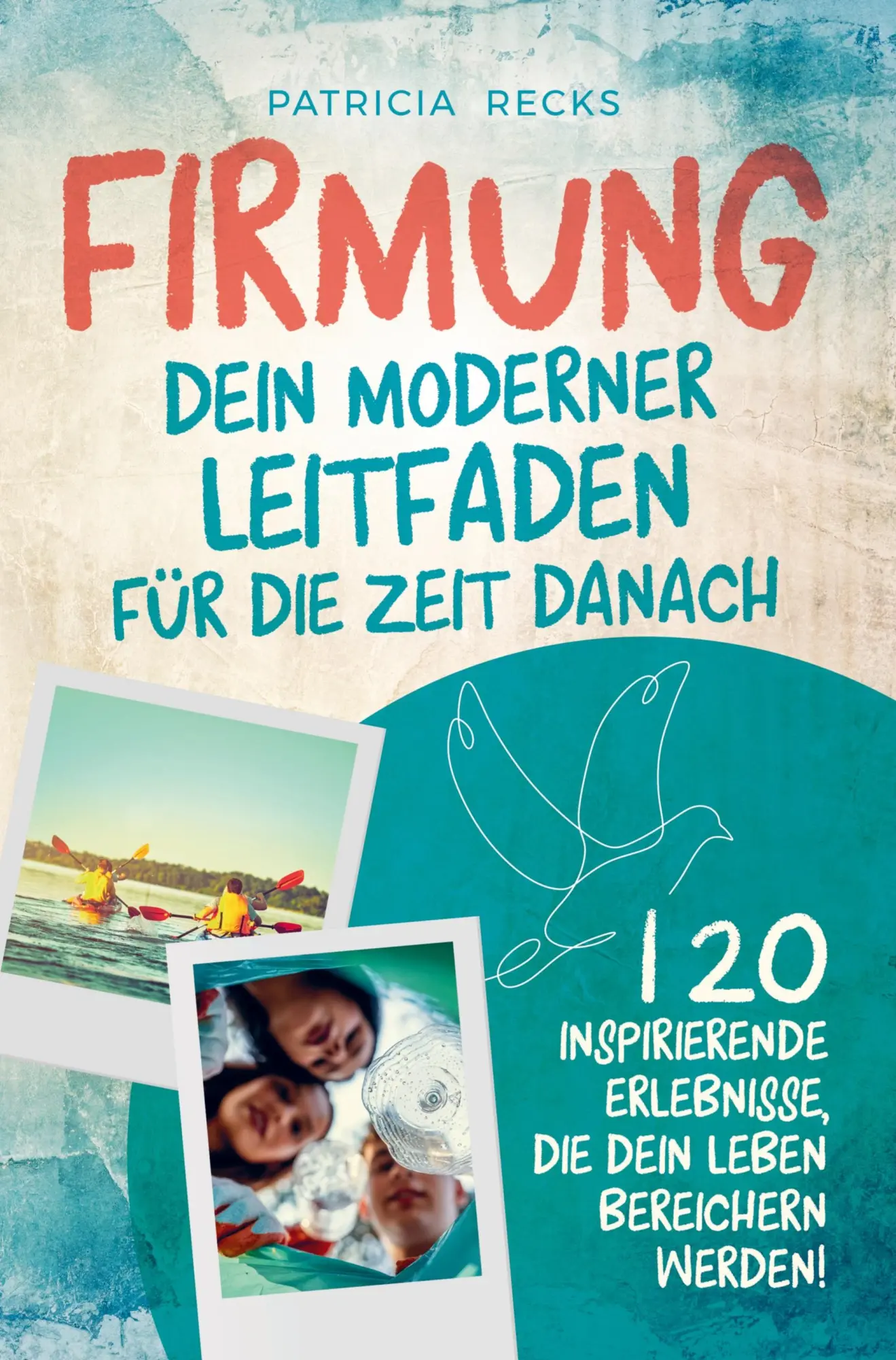 Cover: 9789403749952 | Firmung: Dein moderner Leitfaden für die Zeit danach | Patricia Recks