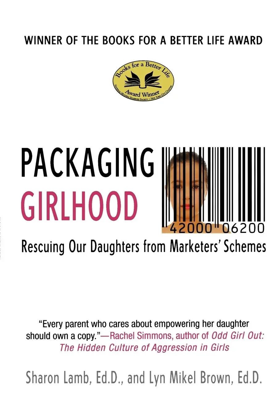 Cover: 9780312370053 | Packaging Girlhood | Rescuing Our Daughters from Marketers' Schemes