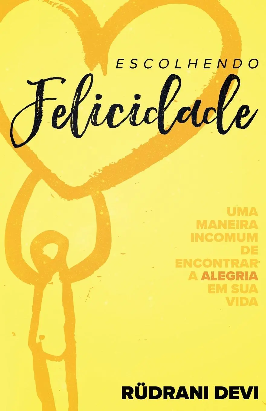 Cover: 9780983460053 | Escolhendo Felicidade | Rudrani Devi | Taschenbuch | Portugiesisch
