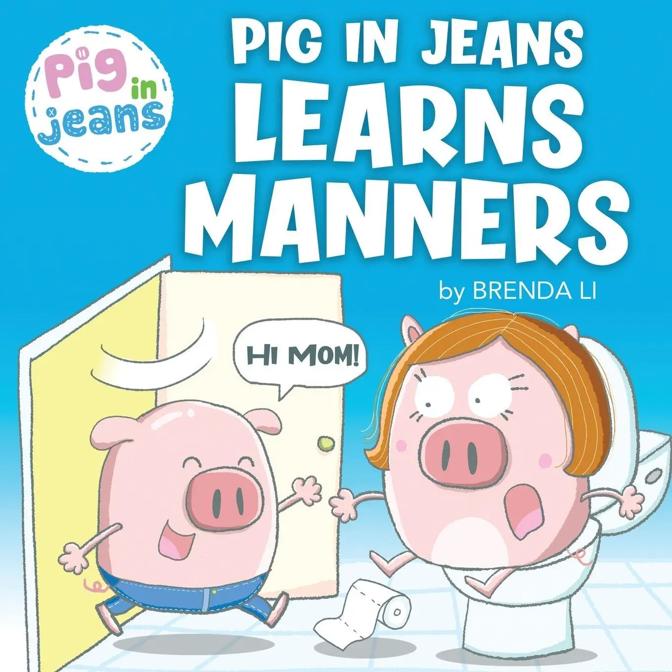 Cover: 9781774470053 | Pig In Jeans Learns Manners | Brenda Li | Taschenbuch | Englisch