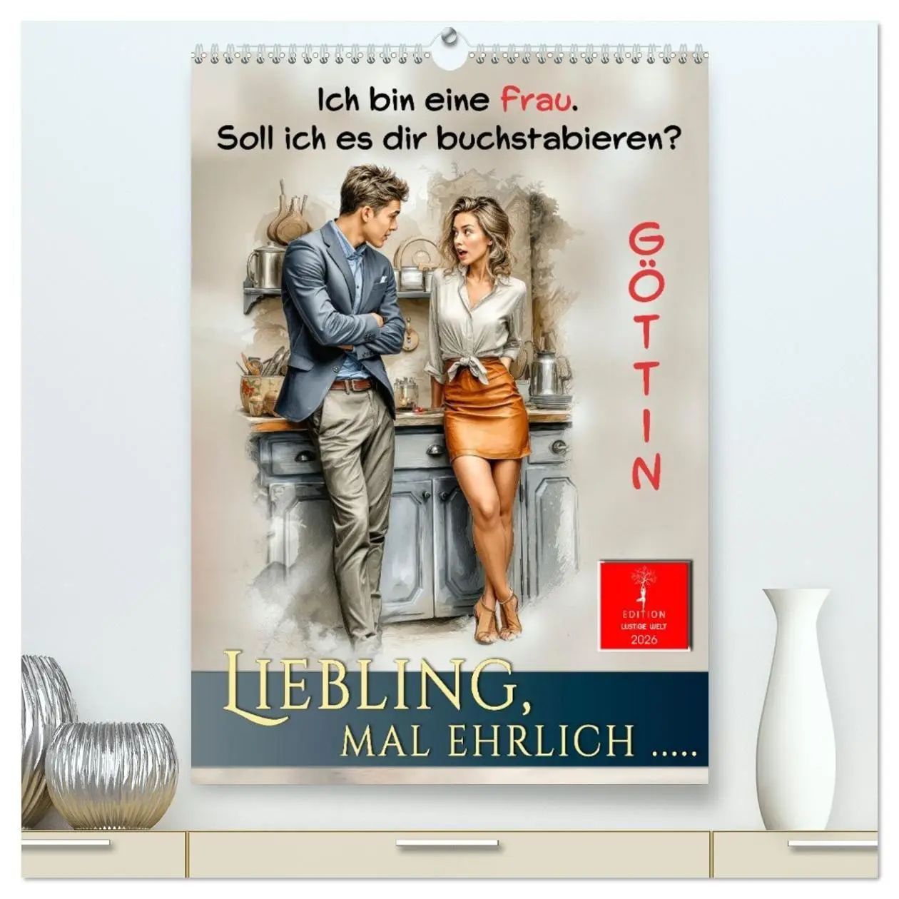 Cover: 9783516700053 | Liebling, mal ehrlich ..... (hochwertiger Premium Wandkalender 2026...