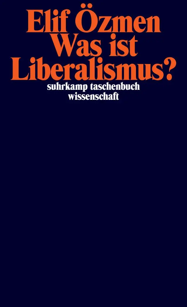 Cover: 9783518300053 | Was ist Liberalismus? | Elif Özmen | Taschenbuch | 208 S. | Deutsch