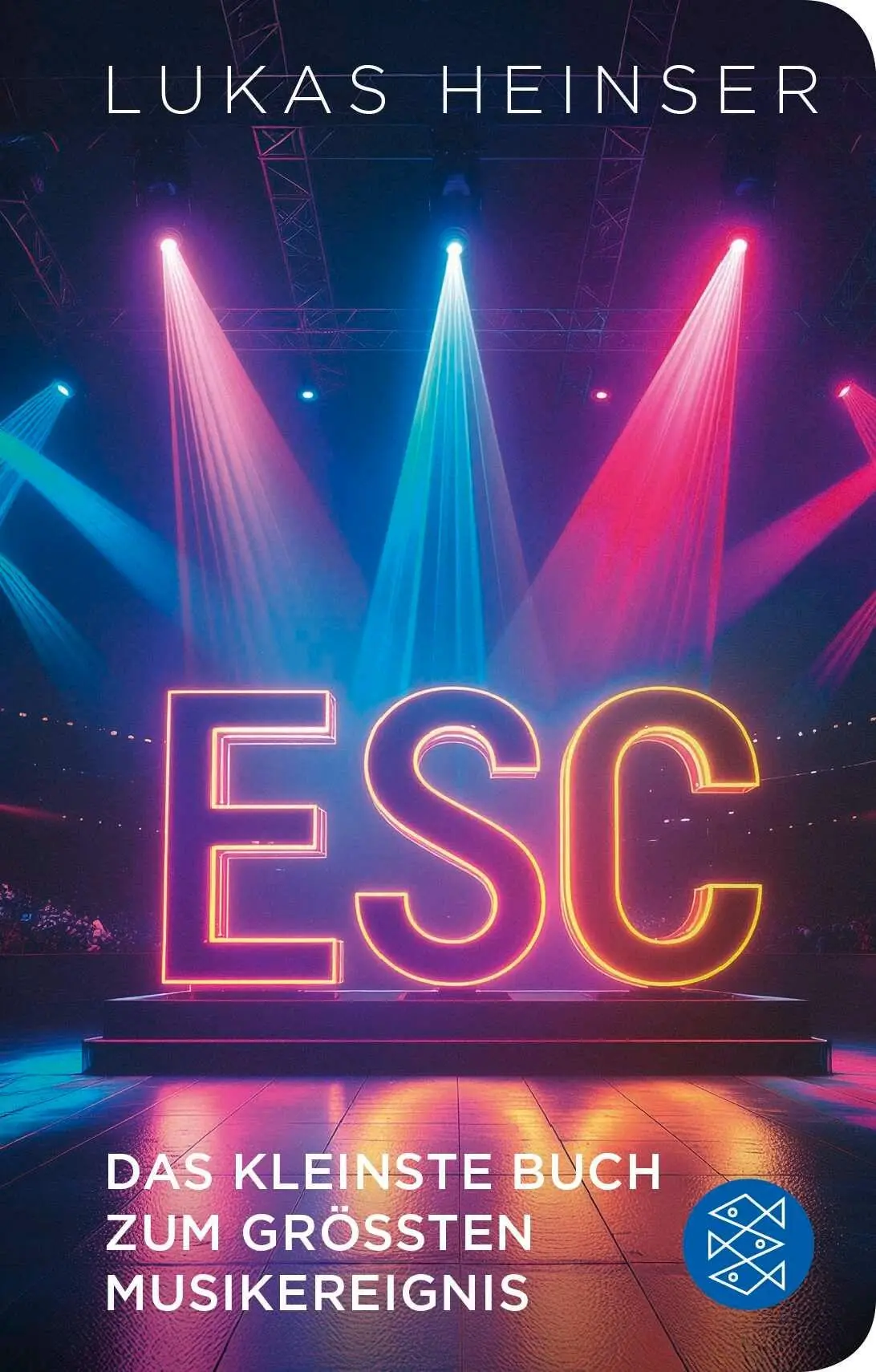Cover: 9783596520053 | ESC - Das kleinste Buch zum größten Musikereignis | Lukas Heinser