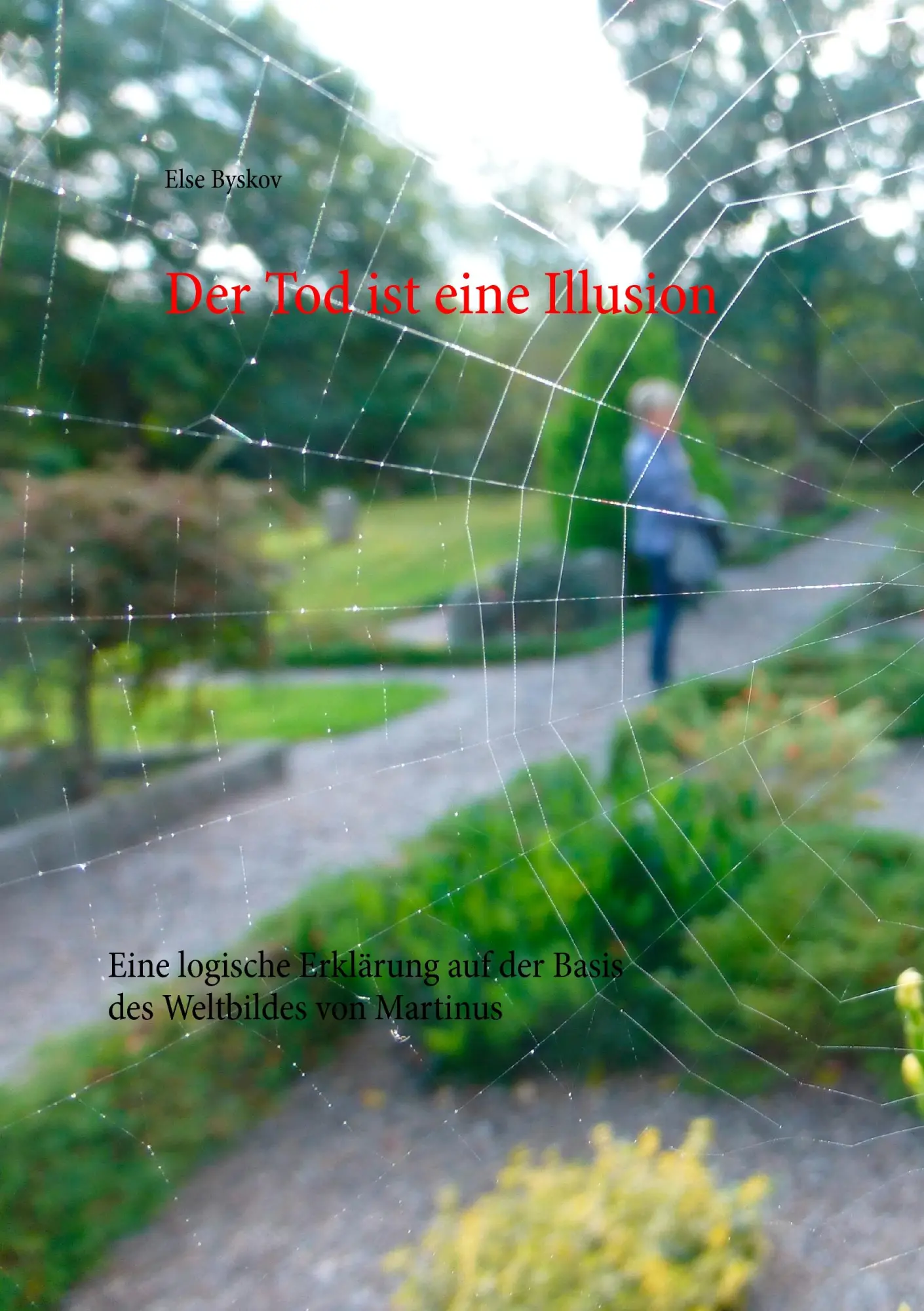Cover: 9783734740053 | Der Tod ist eine Illusion | Else Byskov | Taschenbuch | 348 S. | 2015
