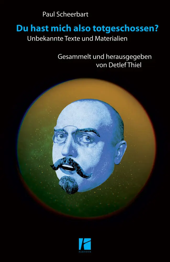 Cover: 9783968240053 | Du hast mich also totgeschossen? | Paul Scheerbart | Buch | 412 S.