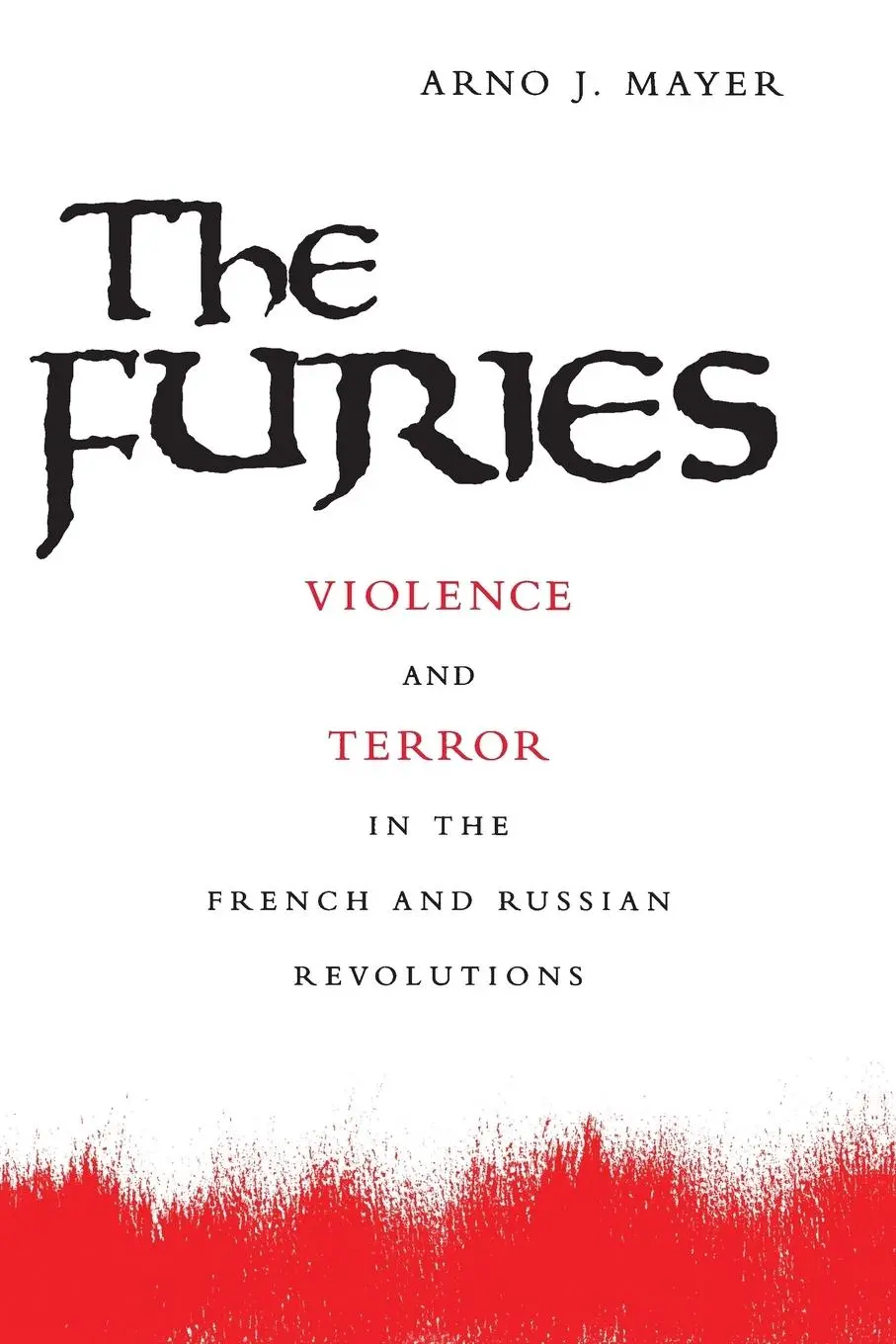 Cover: 9780691090153 | The Furies | Violence and Terror in the French and Russian Revolutions