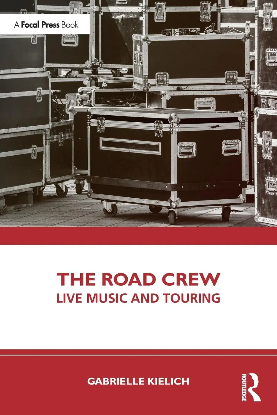 Cover: 9781032300153 | The Road Crew | Live Music and Touring | Gabrielle Kielich | Buch