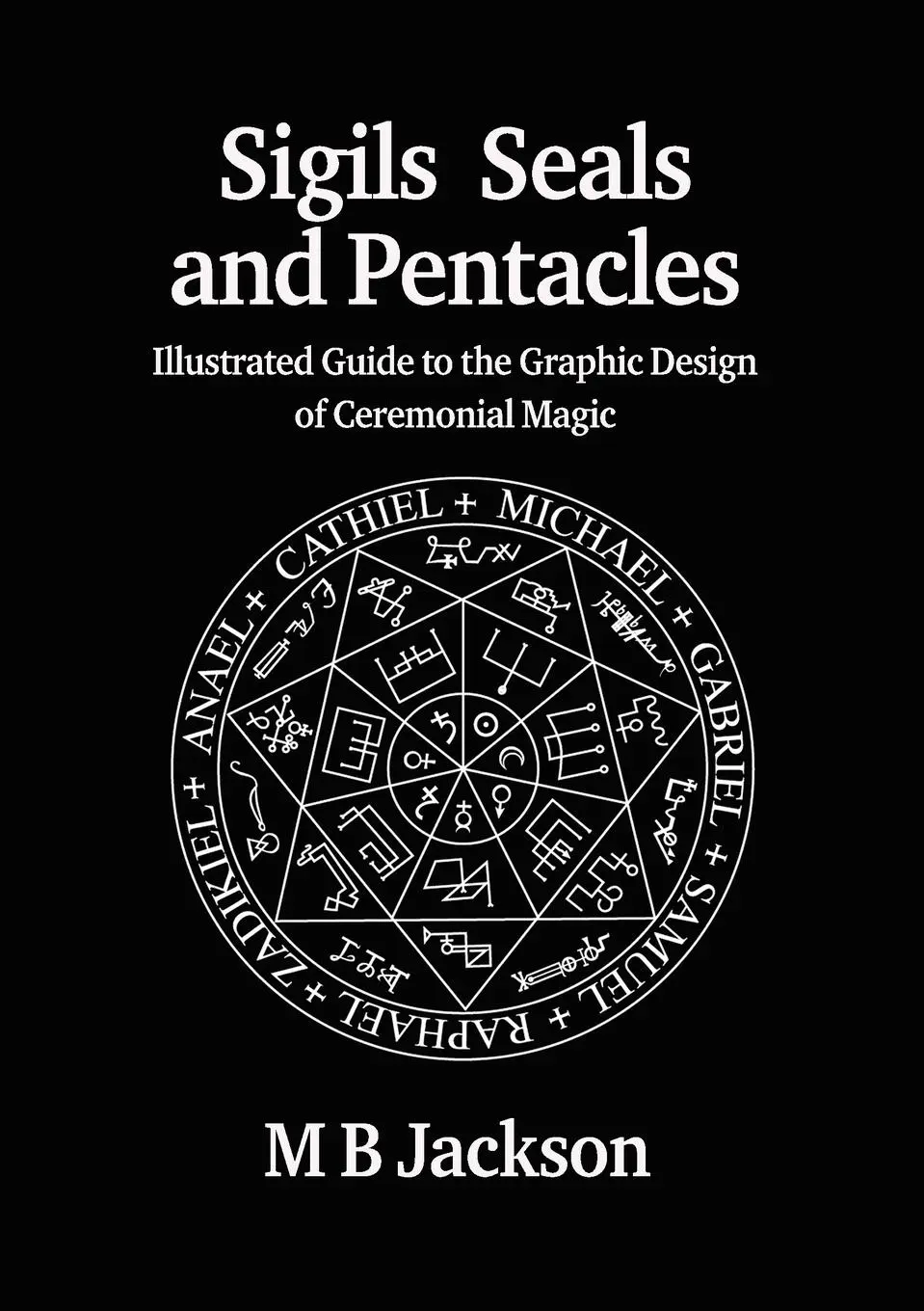 Cover: 9781915580153 | Sigils, Seals and Pentacles | M B Jackson | Taschenbuch | Englisch