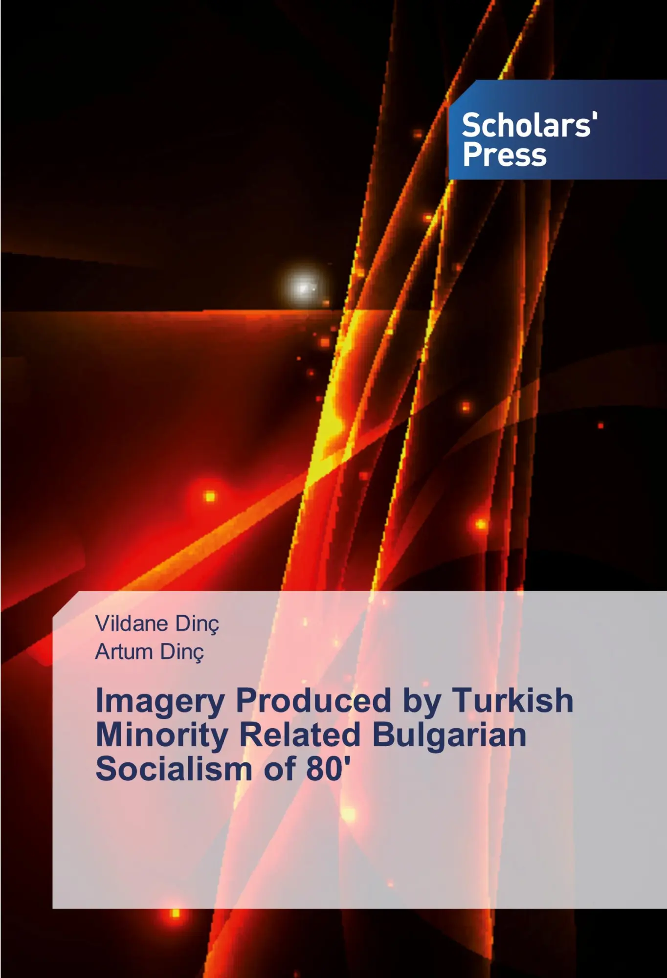 Imagery Produced by Turkish Minority Related Bulgarian Socialism of 80'