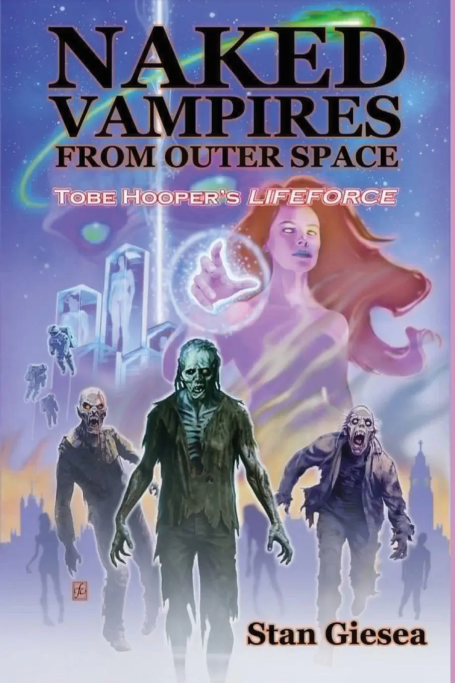 Cover: 9798905350153 | Naked Vampires from Outer Space - Tobe Hooper's Lifeforce | Giesea