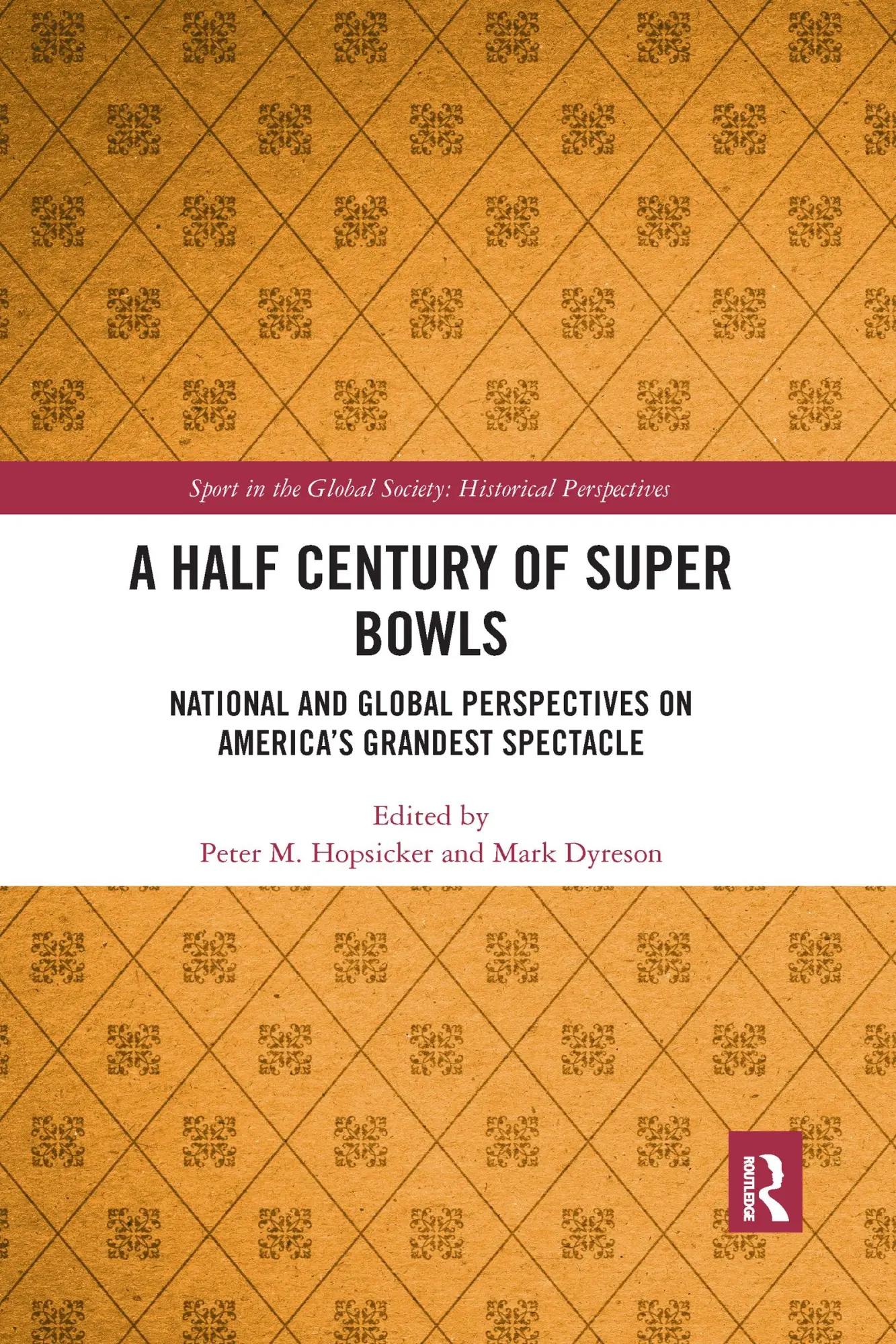 Cover: 9780367590253 | A Half Century of Super Bowls | Peter Hopsicker (u. a.) | Taschenbuch