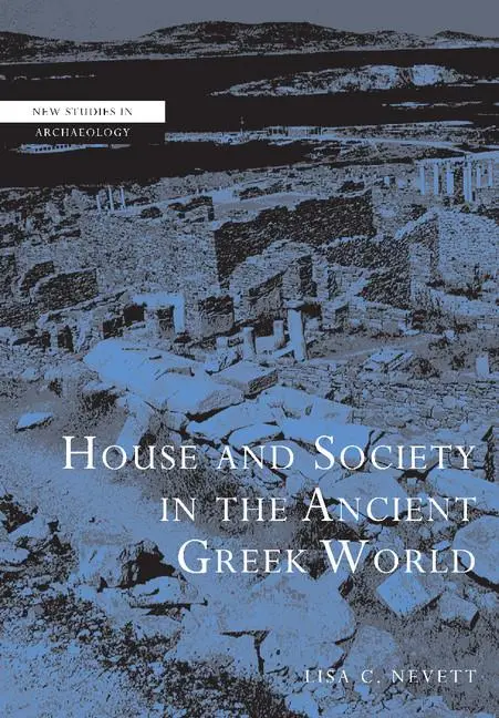 Cover: 9780521000253 | House and Society in the Ancient Greek World | Lisa C. Nevett | Buch