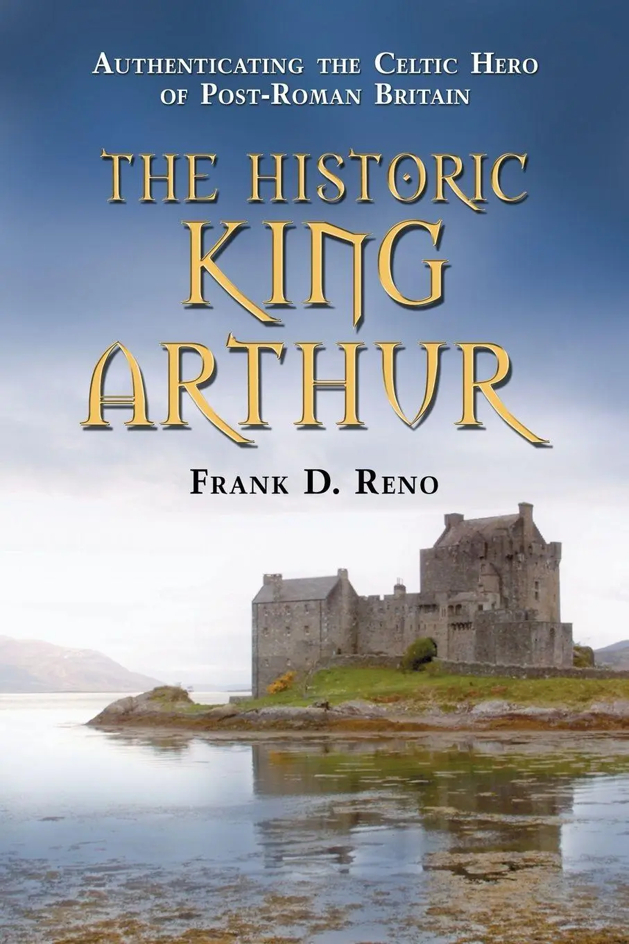 Cover: 9780786430253 | The Historic King Arthur | Frank D. Reno | Taschenbuch | Englisch