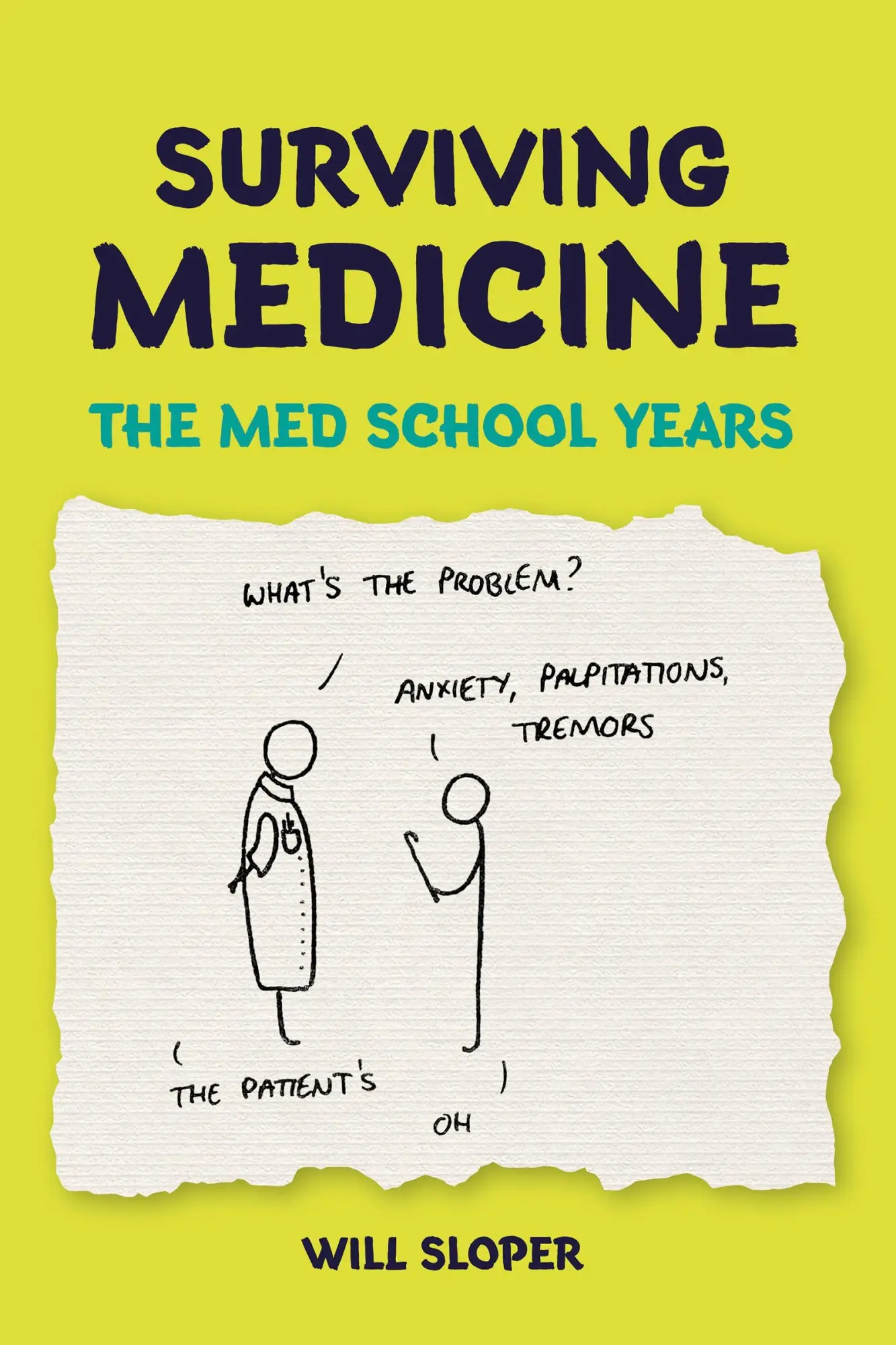 Cover: 9781911510253 | Surviving Medicine: The Med School Years | Will Sloper | Taschenbuch