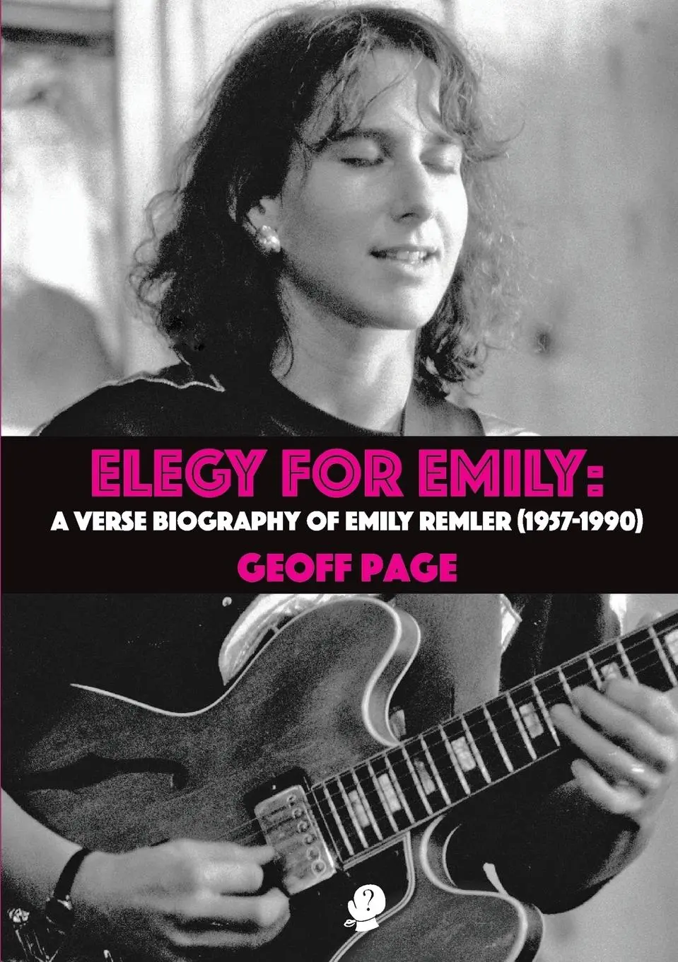 Cover: 9781925780253 | Elegy for Emilia | A Verse Biography of Emily Remler (1957-1990)