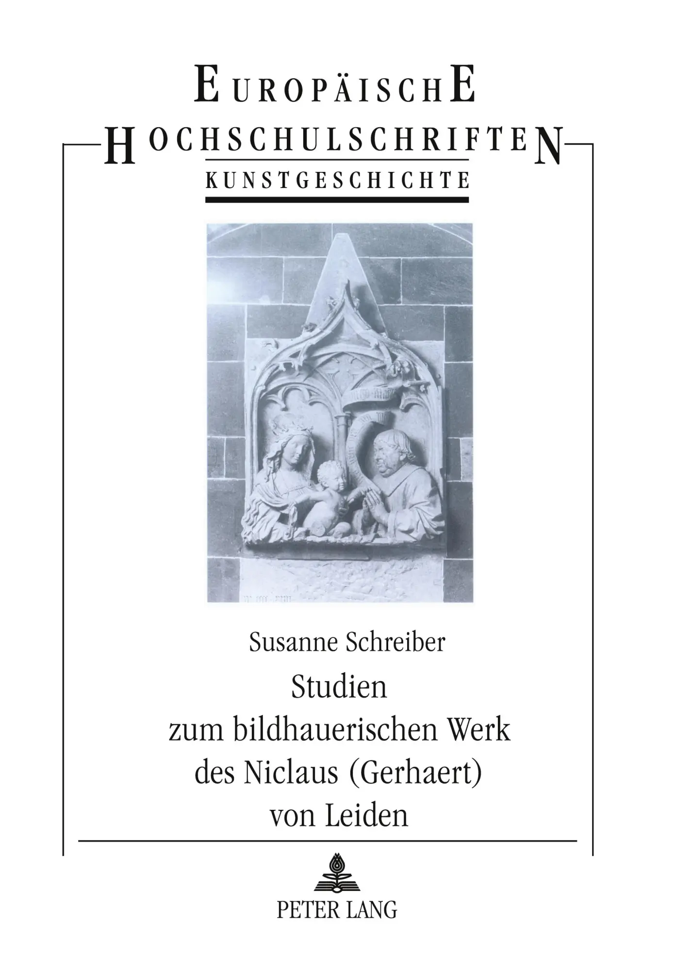 Cover: 9783631520253 | Studien zum bildhauerischen Werk des Niclaus (Gerhaert) von Leiden