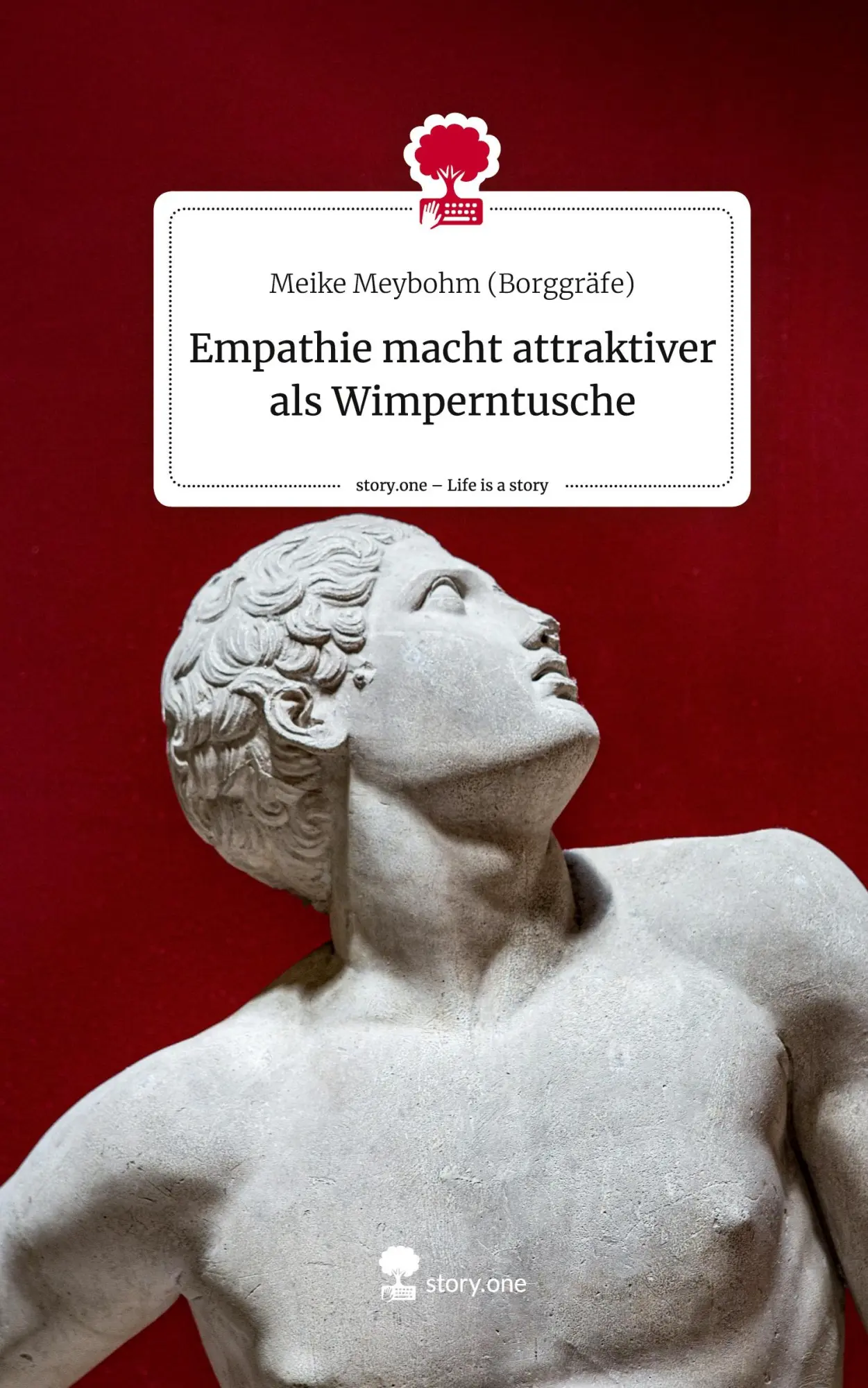 Empathie macht attraktiver als Wimperntusche. Life is a Story - story.one