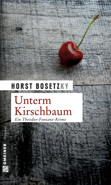 Cover: 9783839210253 | Unterm Kirschbaum | Ein Theodor-Fontane-Krimi | Horst Bosetzky | Buch