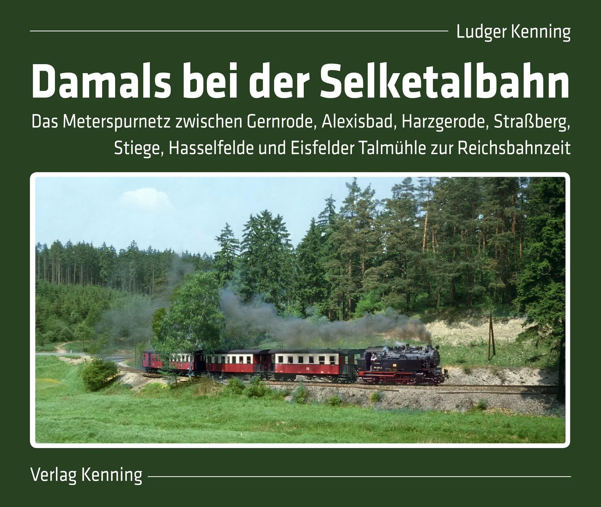 Cover: 9783944390253 | Damals bei der Selketalbahn | Ludger Kenning | Buch | Deutsch | 2022