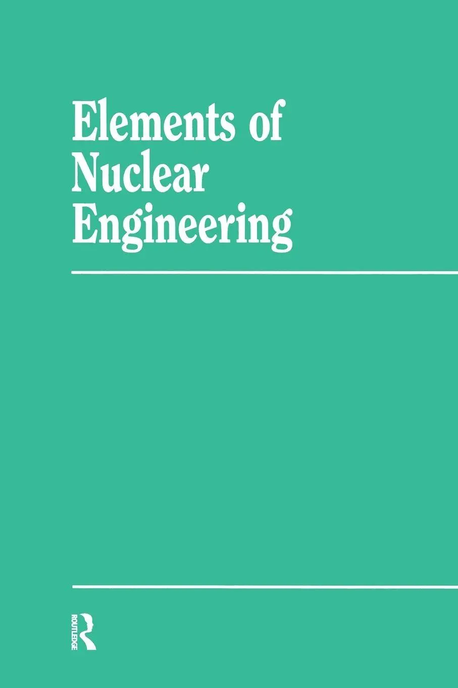 Cover: 9780367580353 | Elements Nuclear Engineering | Sara Mitter (u. a.) | Taschenbuch