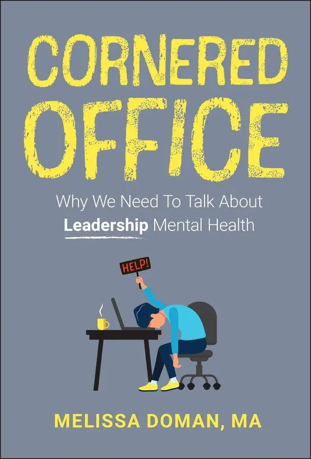 Cover: 9781394350353 | Cornered Office | Why We Need To Talk About Leadership Mental Health