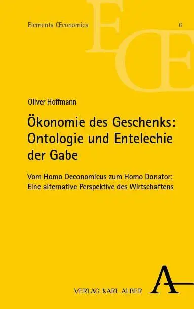 Cover: 9783495990353 | Ökonomie des Geschenks: Ontologie und Entelechie der Gabe | Hoffmann