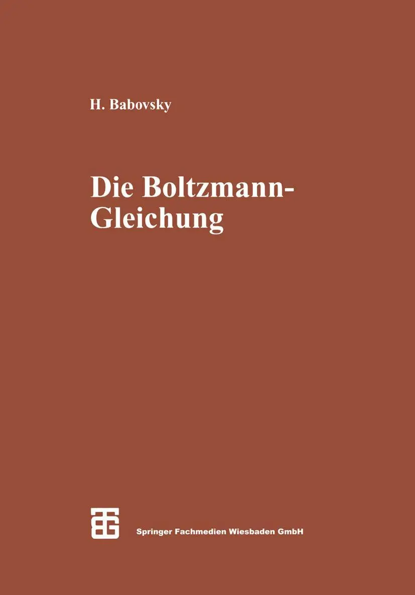 Cover: 9783663120353 | Die Boltzmann-Gleichung: Modellbildung - Numerik - Anwendungen | Buch