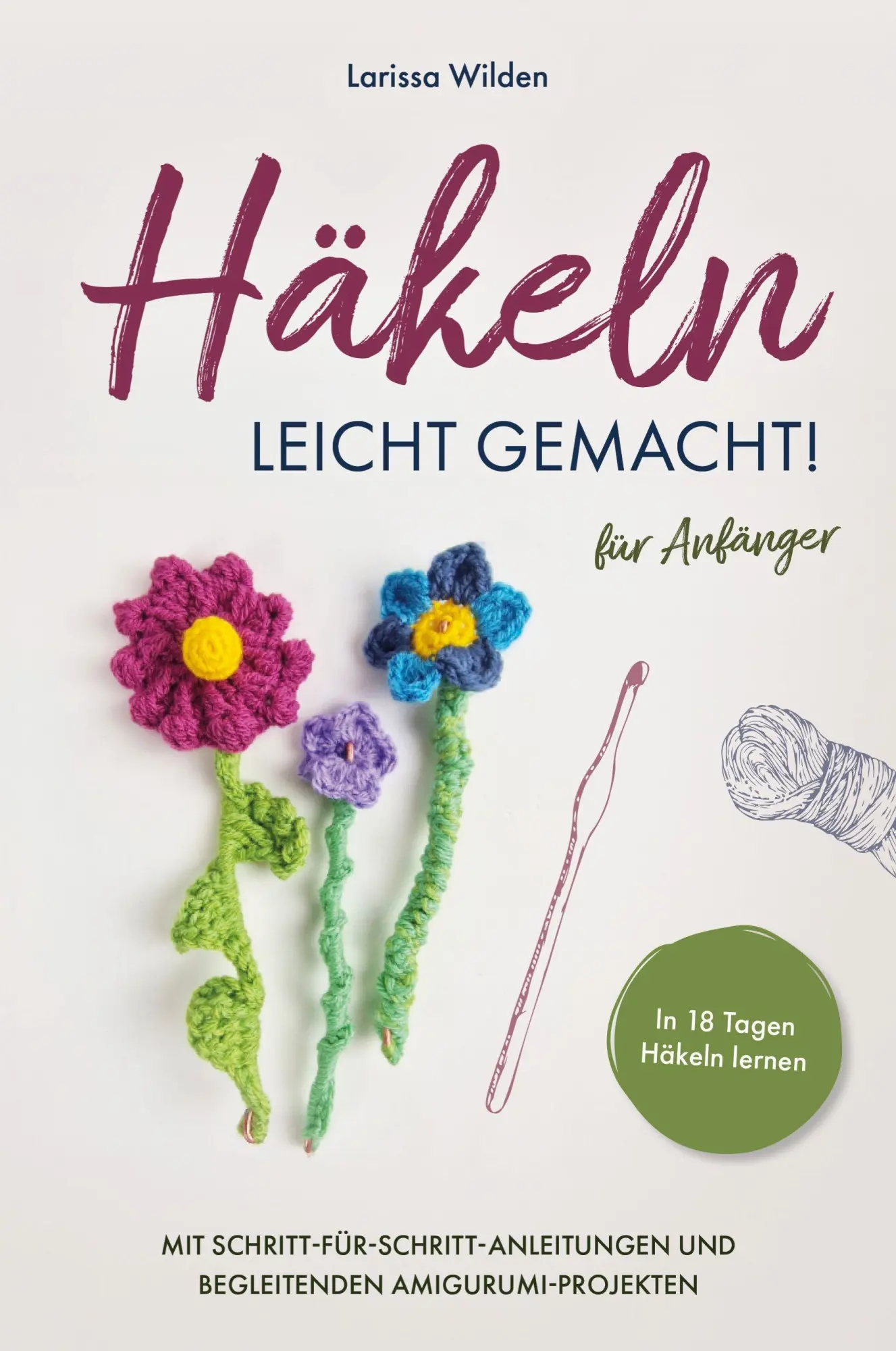 Cover: 9783690920353 | Häkeln leicht gemacht! | Larissa Wilden | Taschenbuch | 150 S. | 2025
