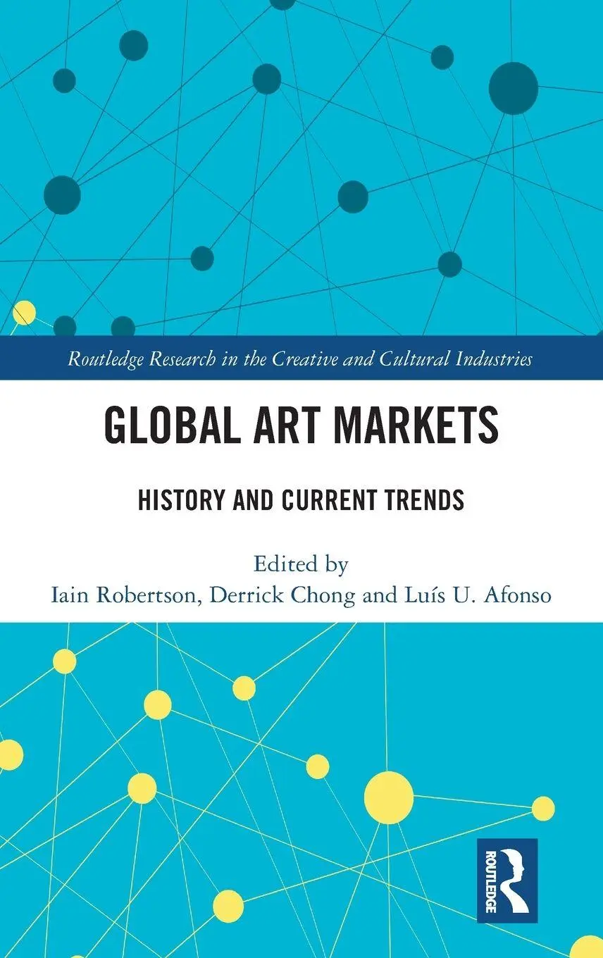 Cover: 9781032510453 | Global Art Markets | History and Current Trends | Robertson (u. a.)