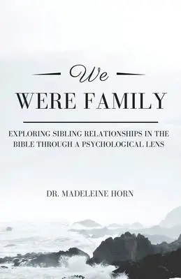 Cover: 9781662870453 | We Were Family: Exploring Sibling Relationships in the Bible...
