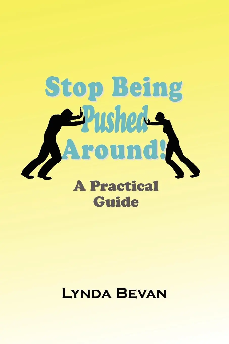 Cover: 9781932690453 | Stop Being Pushed Around! | A Practical Guide | Lynda Bevan | Buch