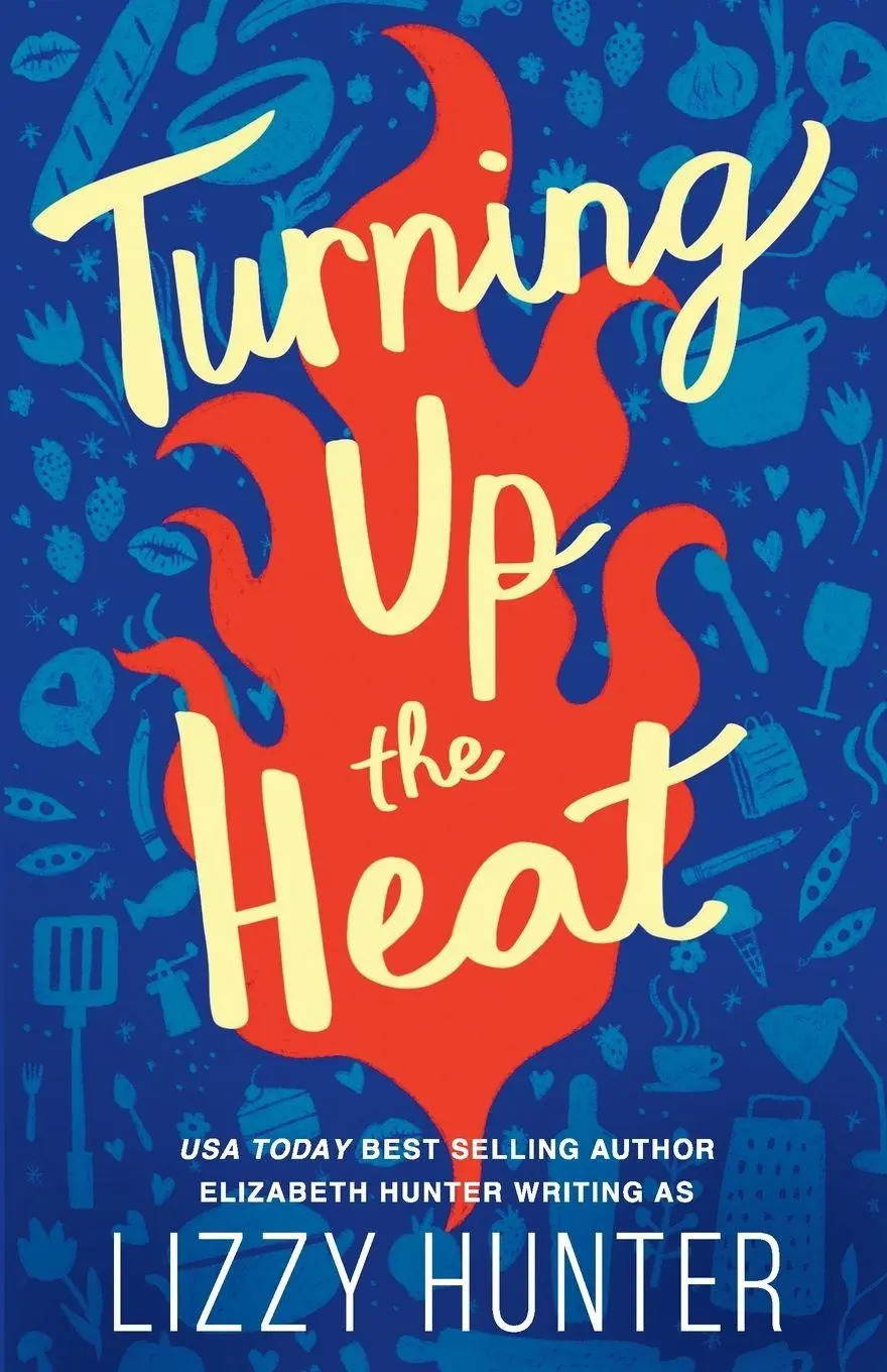 Cover: 9781959590453 | Turning Up the Heat | Lizzy Hunter (u. a.) | Taschenbuch | Englisch
