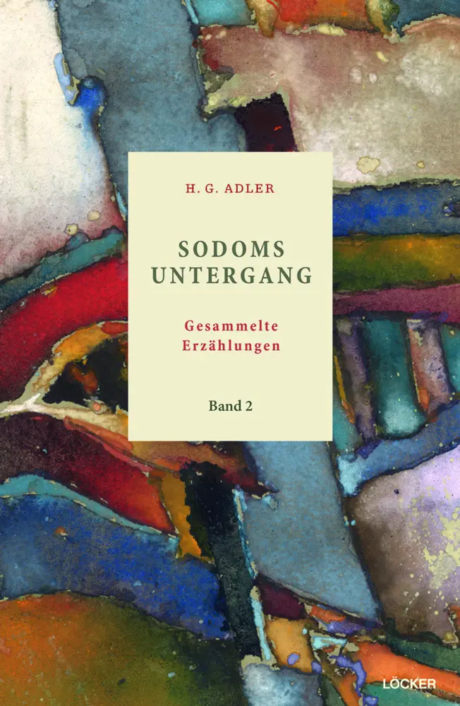 Cover: 9783990980453 | Sodoms Untergang | Gesammelte Erzählungen Band 2 | H.G. Adler | Buch