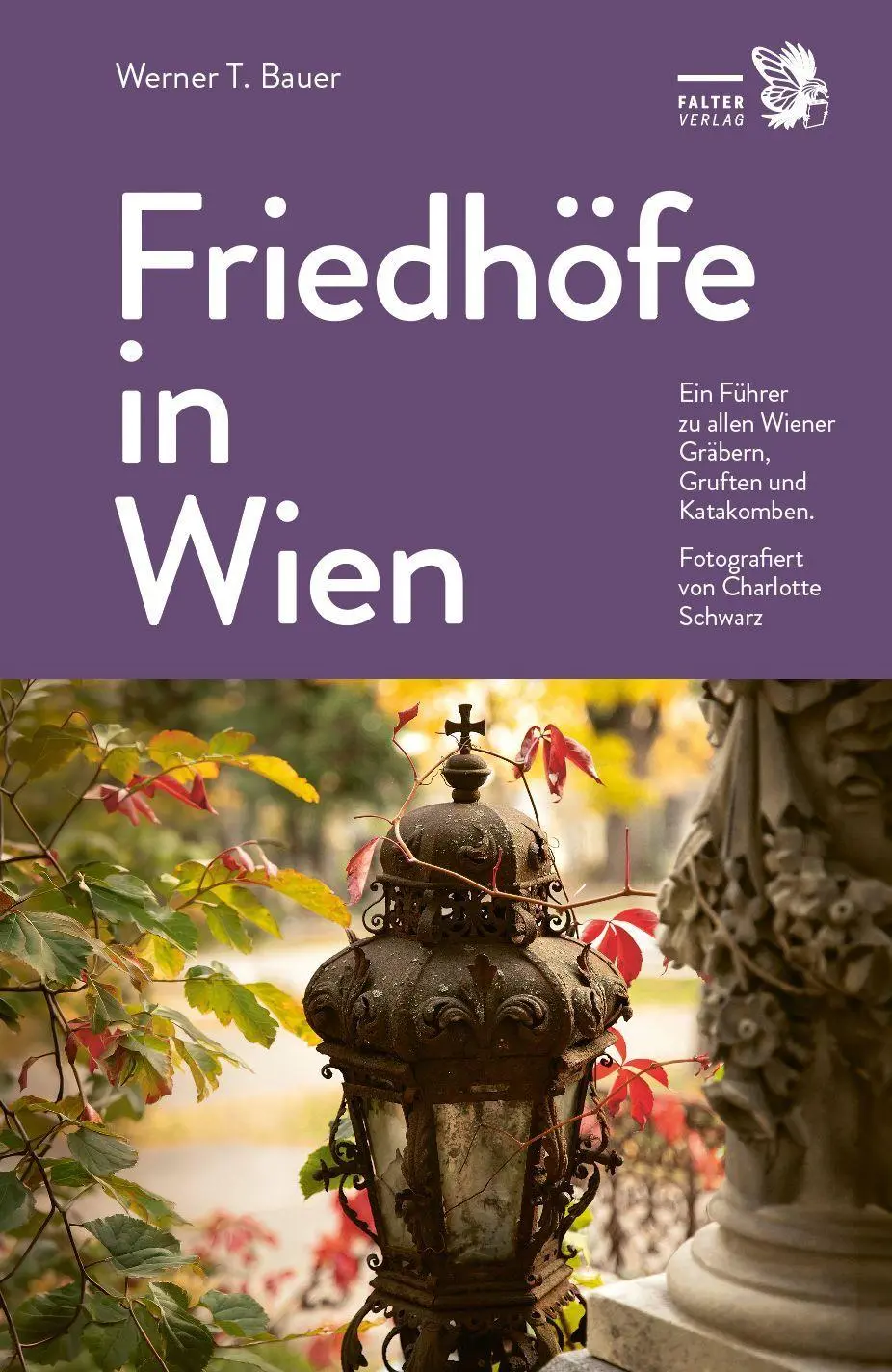 Cover: 9783991660453 | Friedhöfe in Wien | Bauer Werner T. | Buch | Kultur für Genießer