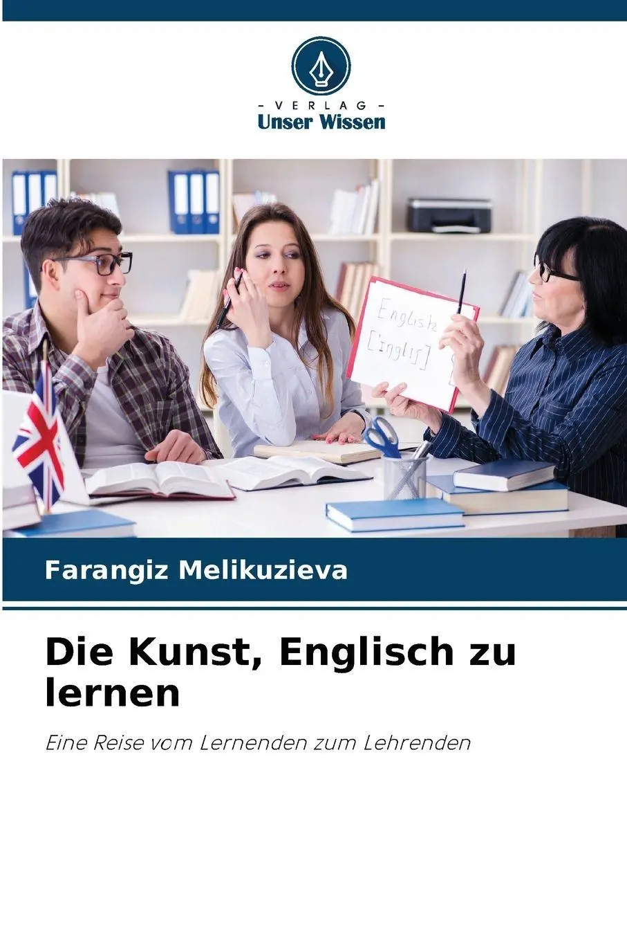 Cover: 9786209250453 | Die Kunst, Englisch zu lernen | Eine Reise vom Lernenden zum Lehrenden