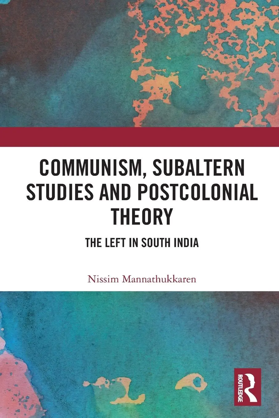 Cover: 9781032050553 | Communism, Subaltern Studies and Postcolonial Theory | Mannathukkaren