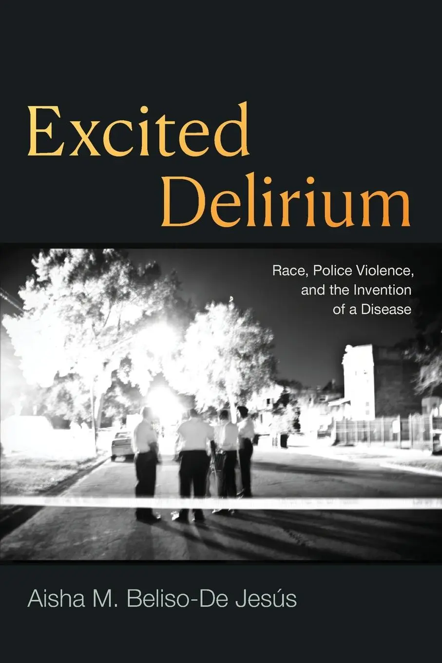 Cover: 9781478030553 | Excited Delirium | Aisha M Beliso-de Jesús | Taschenbuch | Englisch