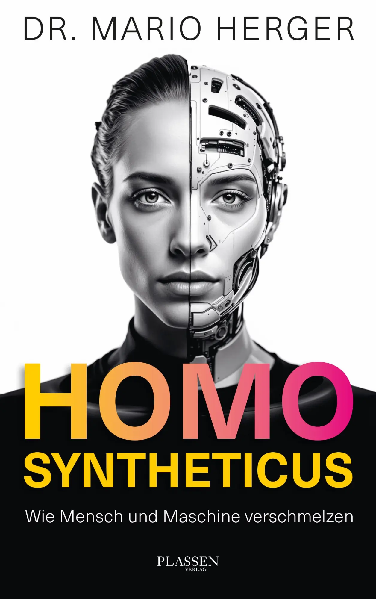 Cover: 9783689320553 | Homo Syntheticus | Wie Mensch und Maschine verschmelzen | Mario Herger