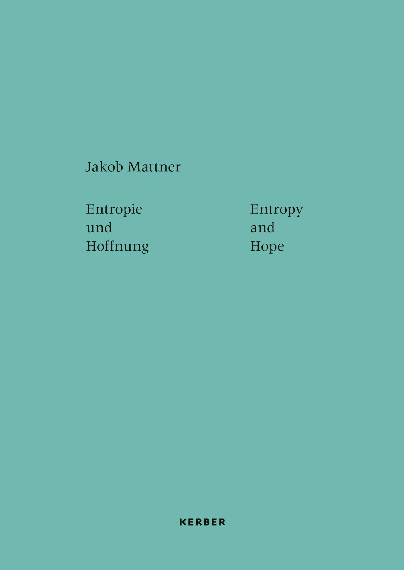 Cover: 9783735610553 | Jakob Mattner | Entropie und Hoffnung | Anna Maigler | Taschenbuch