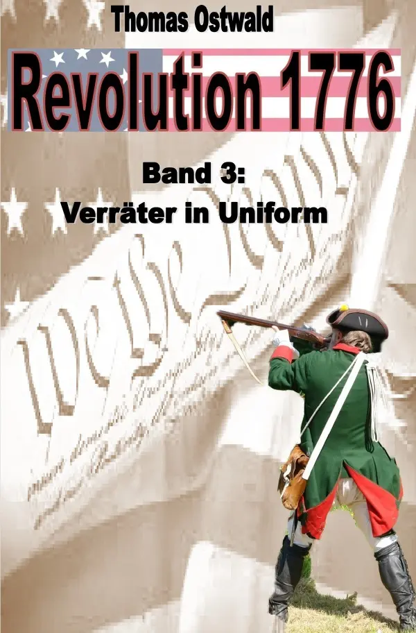 Cover: 9783754110553 | Revolution 1776 - Krieg in den Kolonien 3. | Verräter in Uniform