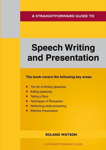 Cover: 9781802360653 | A Straightforward Guide to Speech Writing and Presentation | Watson