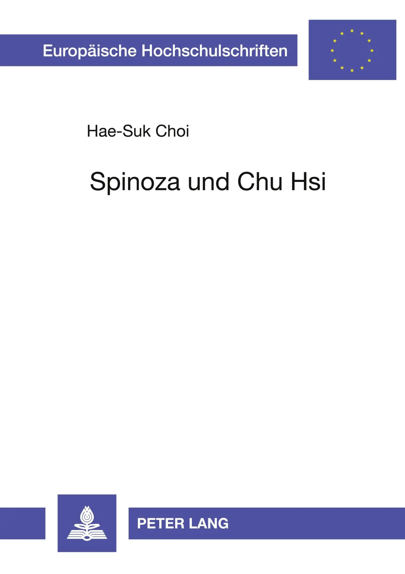 Cover: 9783631340653 | Spinoza und Chu Hsi | Hae-Suk Choi | Taschenbuch | 188 S. | Deutsch