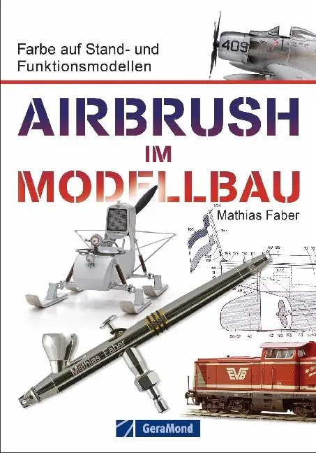 Cover: 9783964530653 | Airbrush im Modellbau | Farbe auf Stand- und Funktionsmodellen | Faber