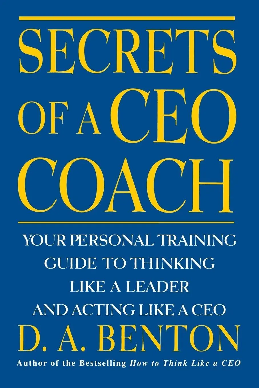 Cover: 9780071360753 | Secrets of a CEO Coach | D. A. Benton (u. a.) | Taschenbuch | Englisch