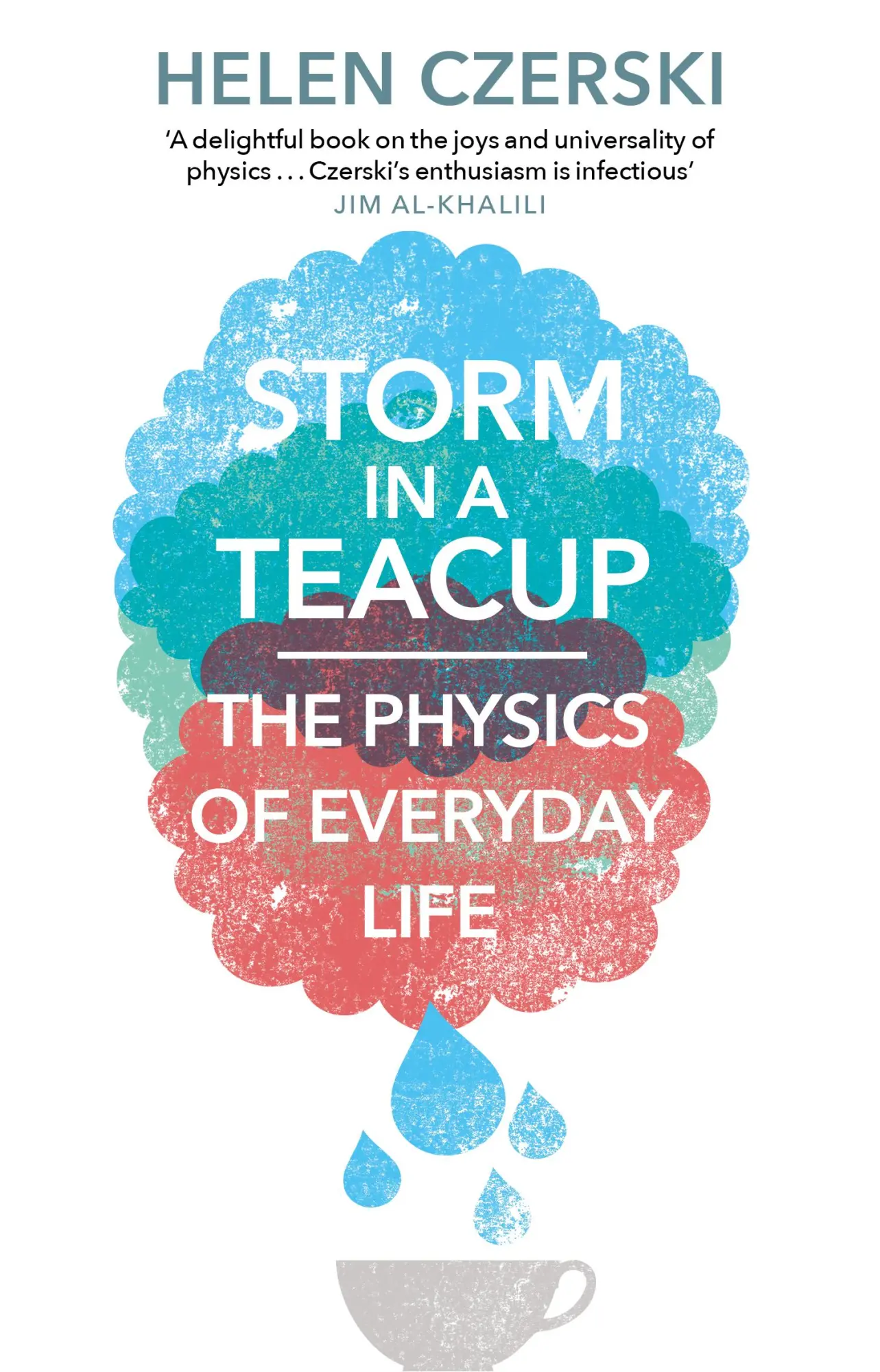 Cover: 9781784160753 | Storm in a Teacup | The Physics of Everyday Life | Helen Czerski
